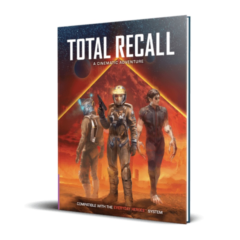 Everyday Heroes RPG: Total Recall Cinematic Adventures