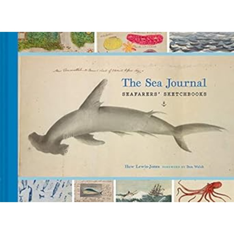 THE SEA JOURNAL: SEAFARER’S SKETCHBOOK BY HUW LEWIS-JONES